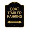 Signmission Boat Trailer Parking W/ Bidirectional Arrow, Black & Gold Aluminum Sign, 18" x 24", BG-1824-24296 A-DES-BG-1824-24296 - alternate 1
